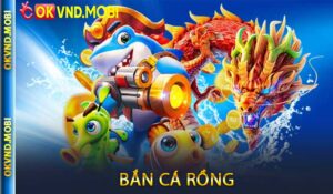 Bắn Cá Rồng