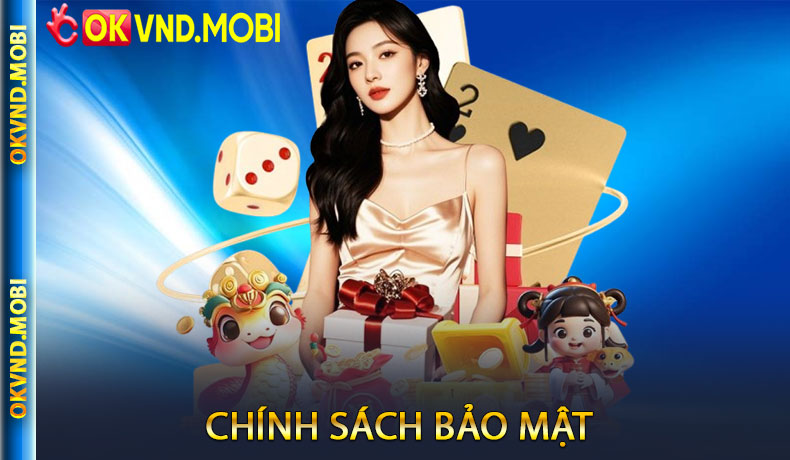 Chính Sách Bảo Mật